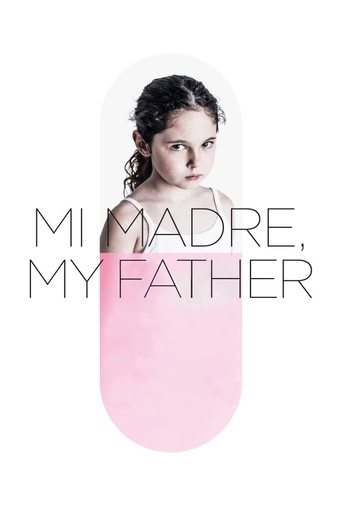 Mi Madre, My Father Poster of Mi Madre, My Father