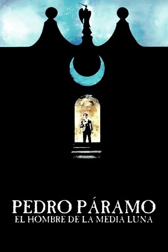 Pedro Páramo, el hombre de la Media Luna Poster of Pedro Páramo, el hombre de la Media Luna