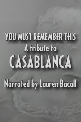 You Must Remember This: A Tribute to 'Casablanca' Poster of You Must Remember This: A Tribute to 'Casablanca'