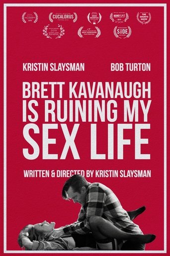 Brett Kavanaugh Is Ruining My Sex Life Poster of Brett Kavanaugh Is Ruining My Sex Life