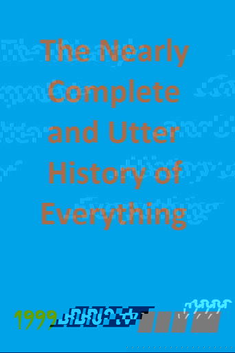 The Nearly Complete and Utter History of Everything Poster of The Nearly Complete and Utter History of Everything