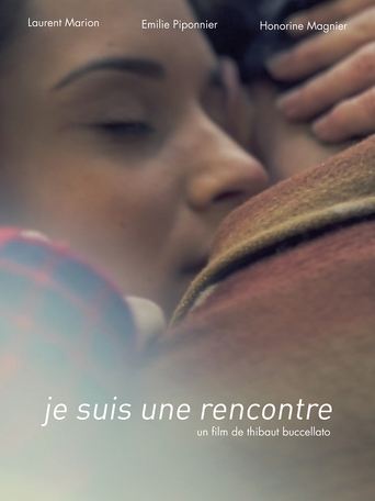Je Suis Une Rencontre Poster of Je Suis Une Rencontre