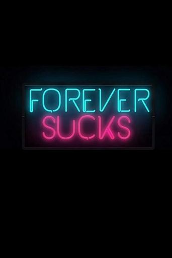 Forever Sucks Poster of Forever Sucks