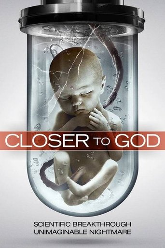 Closer to God Poster of Closer to God
