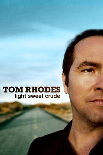 Tom Rhodes: Light, Sweet, Crude Poster of Tom Rhodes: Light, Sweet, Crude
