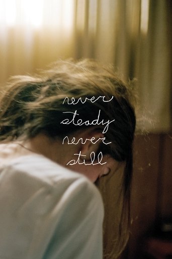 Never Steady, Never Still Poster of Never Steady, Never Still