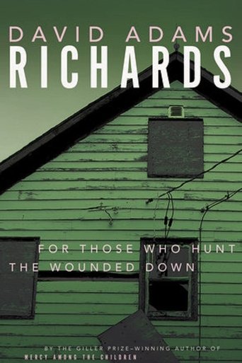 For Those Who Hunt the Wounded Down Poster of For Those Who Hunt the Wounded Down