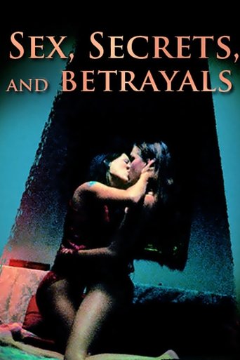 Sex, Secrets & Betrayals Poster of Sex, Secrets & Betrayals