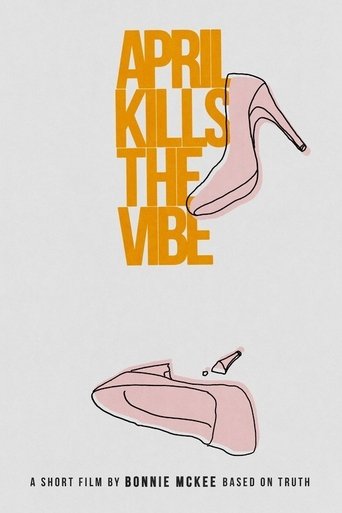 April Kills The Vibe Poster of April Kills The Vibe