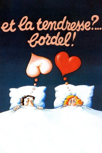 Et la tendresse ?… Bordel ! Poster of Et la tendresse ?… Bordel !