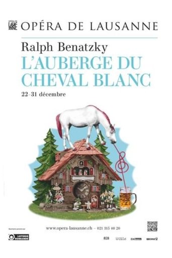 L’Auberge du Cheval Blanc - Opéra de Lausanne Poster of L’Auberge du Cheval Blanc - Opéra de Lausanne