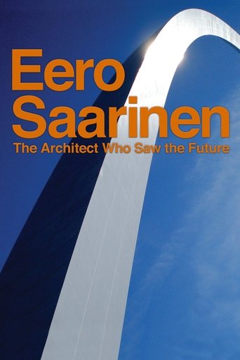 Eero Saarinen: The Architect Who Saw the Future Poster of Eero Saarinen: The Architect Who Saw the Future