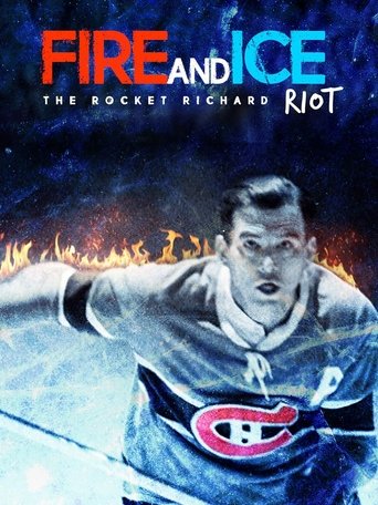 Fire and Ice: The Rocket Richard Riot Poster of Fire and Ice: The Rocket Richard Riot