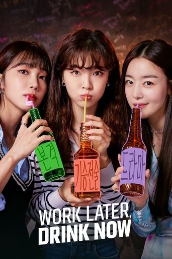 Work Later, Drink Now Poster of Work Later, Drink Now