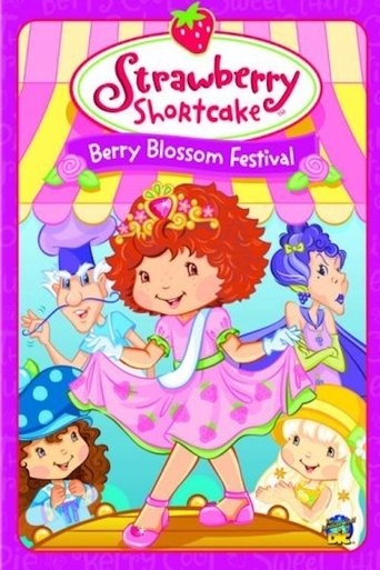Strawberry Shortcake: Berry Blossom Festival Poster of Strawberry Shortcake: Berry Blossom Festival