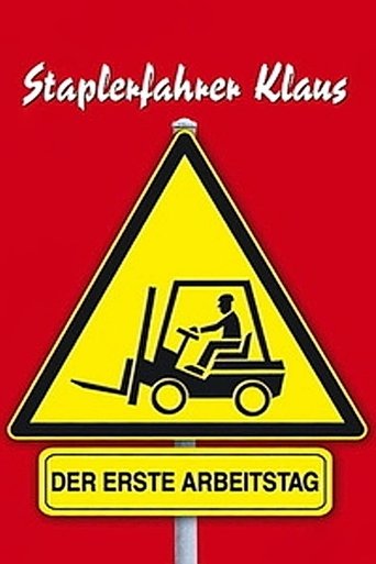 Forklift Driver Klaus: The First Day on the Job Poster of Forklift Driver Klaus: The First Day on the Job