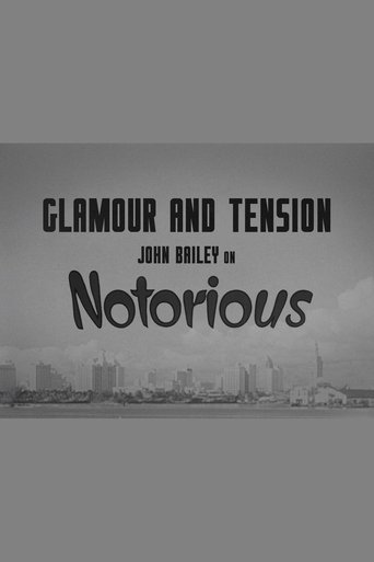 Glamour and Tension: John Bailey on Notorious Poster of Glamour and Tension: John Bailey on Notorious
