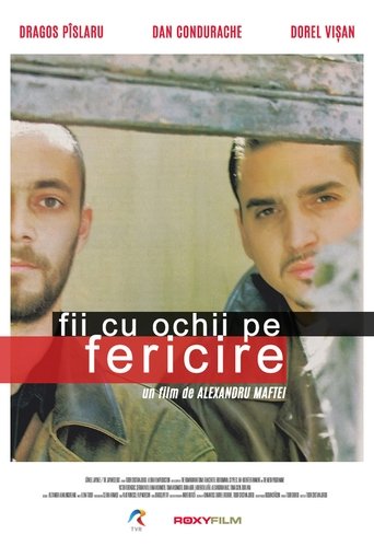 Fii cu ochii pe fericire Poster of Fii cu ochii pe fericire