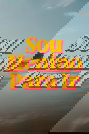 Sou Menino Para Ir Poster of Sou Menino Para Ir