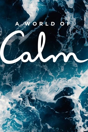 A World of Calm Poster of A World of Calm