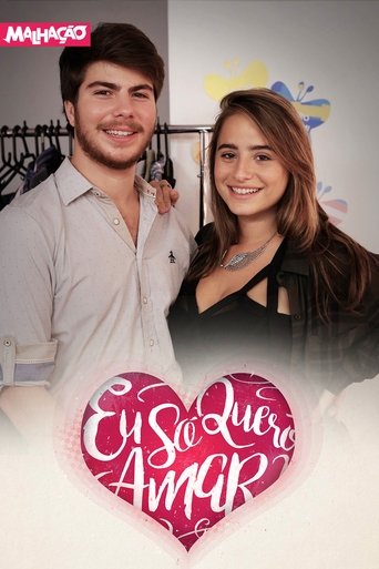 Malhação: Eu Só Quero Amar Poster of Malhação: Eu Só Quero Amar