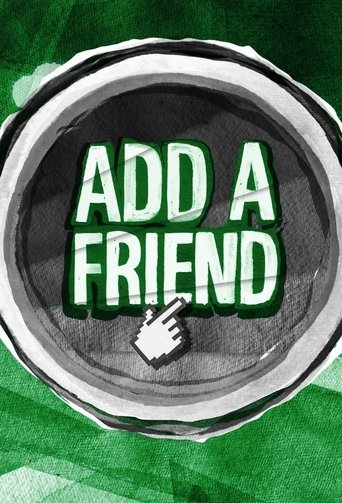 Add a Friend Poster of Add a Friend
