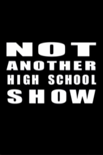 Not Another High School Show Poster of Not Another High School Show