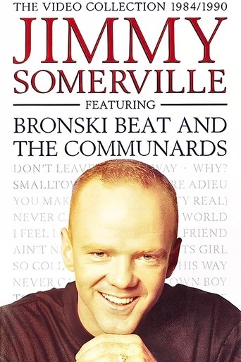 Jimmy Somerville: The Video Collection 1984/1990 (Featuring Bronski Beat and The Communards) Poster of Jimmy Somerville: The Video Collection 1984/1990 (Featuring Bronski Beat and The Communards)