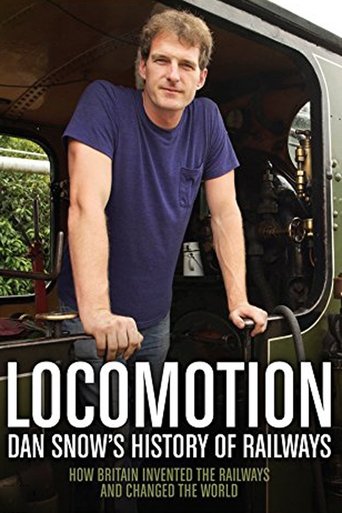 Locomotion: Dan Snow's History of Railways Poster of Locomotion: Dan Snow's History of Railways