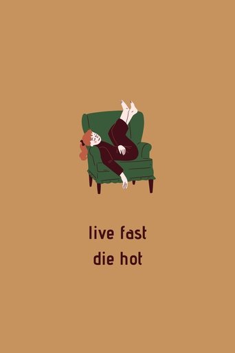 Live Fast Die Hot Poster of Live Fast Die Hot