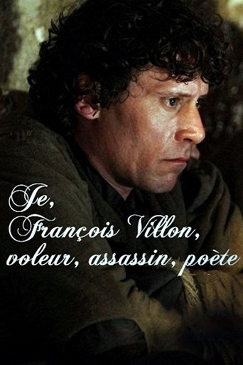 Je, François Villon, voleur, assassin, poète Poster of Je, François Villon, voleur, assassin, poète