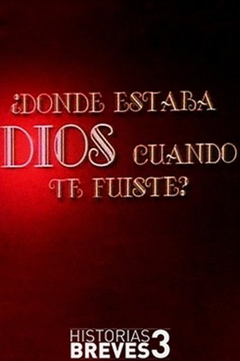 ¿Dónde estaba Dios cuando te fuiste? Poster of ¿Dónde estaba Dios cuando te fuiste?