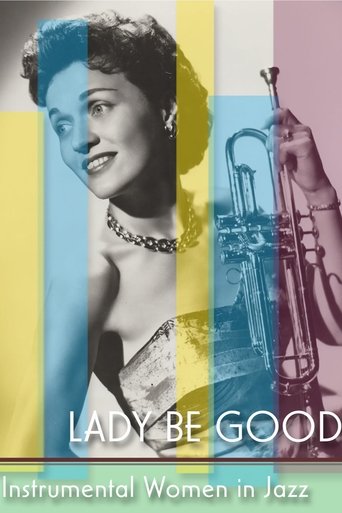 Lady Be Good: Instrumental Women In Jazz Poster of Lady Be Good: Instrumental Women In Jazz