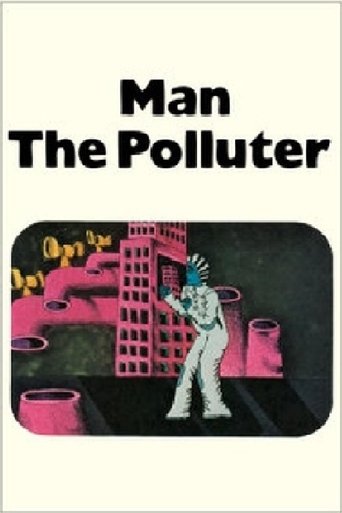 Man: The Polluter Poster of Man: The Polluter