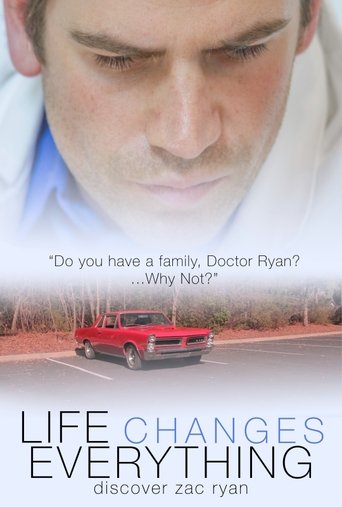 Life Changes Everything Poster of Life Changes Everything