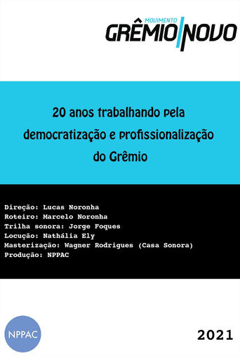 20 Anos Trabalhando pela Democratização e Profissionalização do Grêmio Poster of 20 Anos Trabalhando pela Democratização e Profissionalização do Grêmio