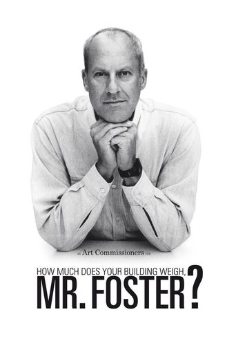 How Much Does Your Building Weigh, Mr Foster? Poster of How Much Does Your Building Weigh, Mr Foster?