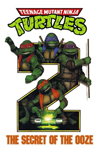 Teenage Mutant Ninja Turtles II: The Secret of the Ooze Poster of Teenage Mutant Ninja Turtles II: The Secret of the Ooze