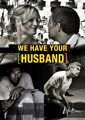 We Have Your Husband Poster of We Have Your Husband