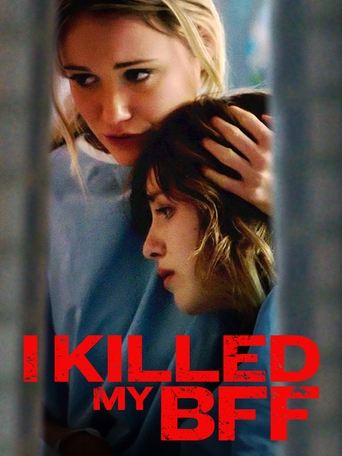 I Killed My BFF Poster of I Killed My BFF