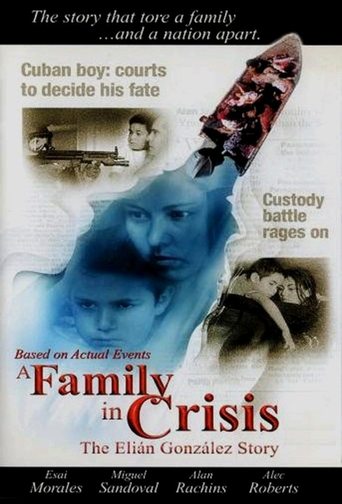 A Family in Crisis: The Elian Gonzales Story Poster of A Family in Crisis: The Elian Gonzales Story