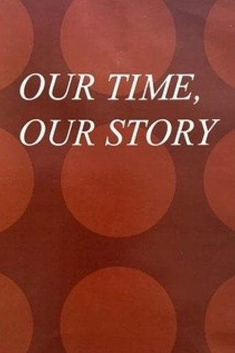 Our Time, Our Story Poster of Our Time, Our Story