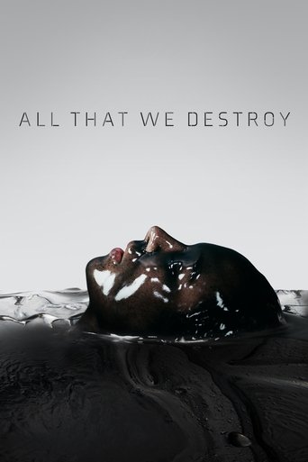 All That We Destroy Poster of All That We Destroy