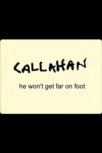 Callahan: He Won't Get Far On Foot Poster of Callahan: He Won't Get Far On Foot