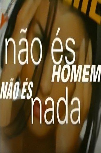 Não És Homem Não És Nada Poster of Não És Homem Não És Nada