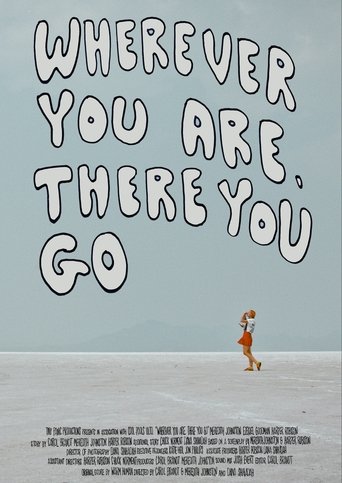 Wherever You Are, There You Go Poster of Wherever You Are, There You Go