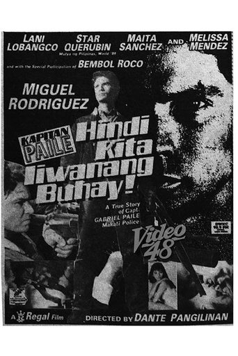Kapitan Paile: Hindi Kita Iiwanang Buhay! Poster of Kapitan Paile: Hindi Kita Iiwanang Buhay!