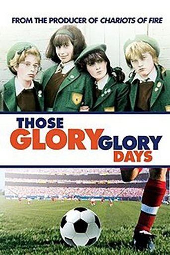 Those Glory Glory Days Poster of Those Glory Glory Days