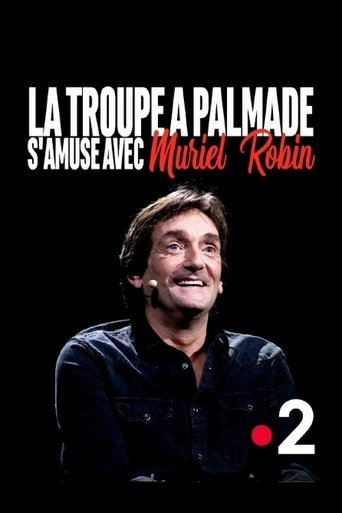 La troupe à Palmade s'amuse avec Muriel Robin Poster of La troupe à Palmade s'amuse avec Muriel Robin