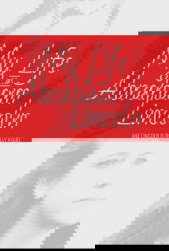 My Life as Abraham Lincoln Poster of My Life as Abraham Lincoln